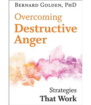 Overcoming Destructive Anger: Strategies That Work