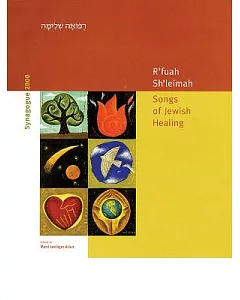 R’’Fuah Sh’’Leimah: Songs of Jewish Healing