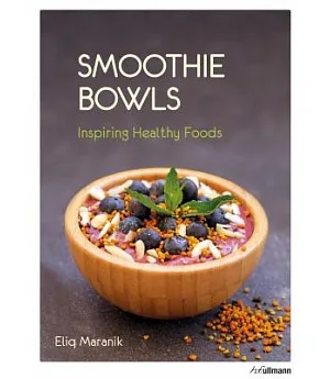 Smoothie Bowls: Inspiring Healthy Foods