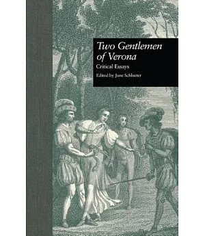 Two Gentlemen of Verona: Critical Essays
