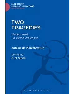 Two Tragedies: Hector and La Reine D’escosse