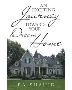 An Exciting Journey Toward Your Dream Home