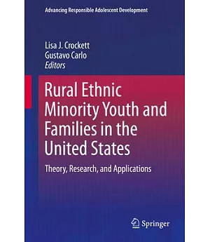 Rural Ethnic Minority Youth and Families in the United States: Theory, Research, and Applications