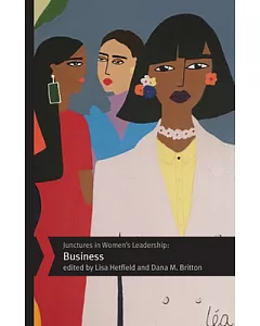 Junctures in Women’s Leadership: Business