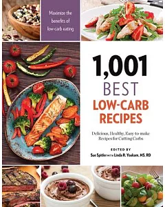 1,001 Best Low-Carb Recipes: Delicious, Healthy, Easy-to-make Recipes for Cutting Carbs