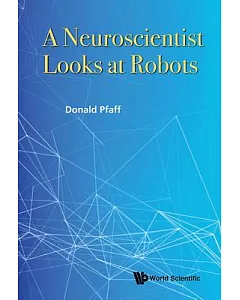 A Neuroscientist Looks at Robots