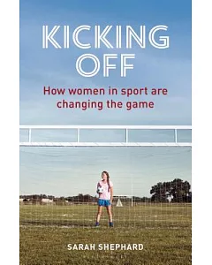 Kicking Off: How women in Sport are changing the game