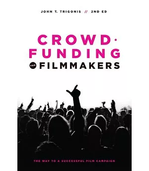 Crowdfunding for Filmmakers: The Way to a Successful Film Campaign