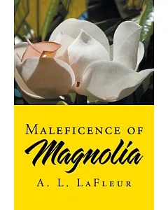 Maleficence of Magnolia