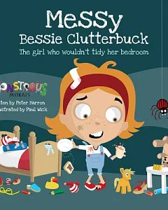 Messy Bessy Clutterbuck: The girl who wouldn’t tidy her bedroom