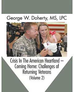 Crisis in the American Heartland Coming Home: Disasters & Mental Health in Rural Environments: Coming Home: Challenges of Return
