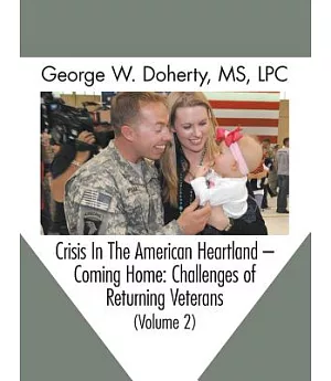 Crisis in the American Heartland Coming Home: Disasters & Mental Health in Rural Environments: Coming Home: Challenges of Return