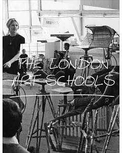 The London Art Schools: Reforming the Art World, 1960 to Now
