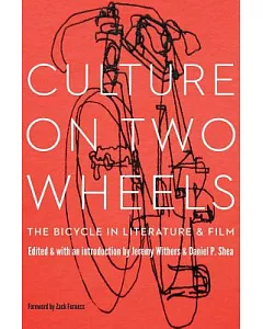 Culture on Two Wheels: The Bicycle in Literature and Film