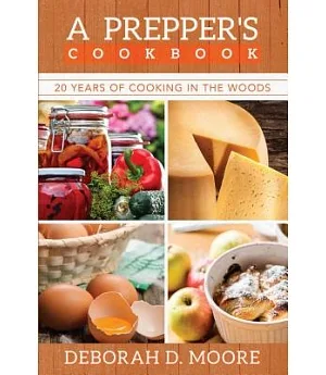 A Prepper’s Cookbook: 20 Years of Cooking in the Woods
