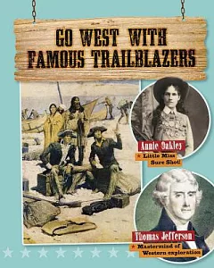 Go West With Famous Trailblazers