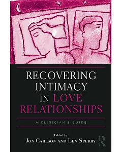 Recovering Intimacy in Love Relationships: A Clinician’s Guide