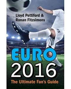 Euro 2016: The Ultimate Fan Guide