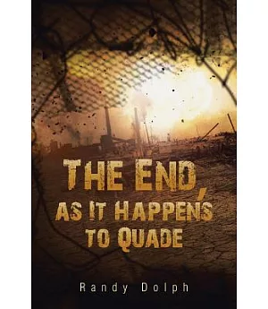 The End, As It Happens to Quade
