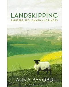 Landskipping: Painters, Ploughmen and Places