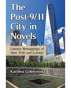 The Post-9/11 City in Novels: Literary Remappings of New York and London