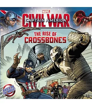 Marvel’s Captain America Civil War: The Rise of Crossbones