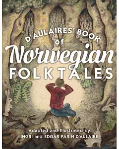 D’aulaires’ Book of Norwegian Folktales