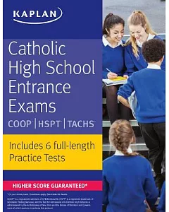 Kaplan Catholic High School Entrance Exams: COOP - HSPT - TACHS