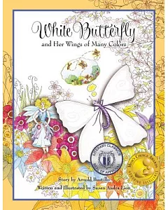 White Butterfly: And Her Wings of Many Colors