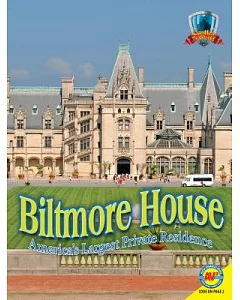 Biltmore House: America’s Largest Private Residence
