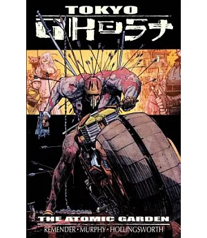Tokyo Ghost 1: The Atomic Garden