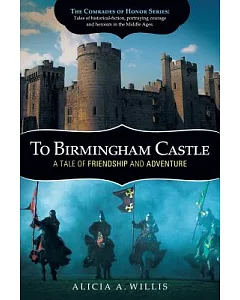 To Birmingham Castle: A Tale of Friendship and Adventure