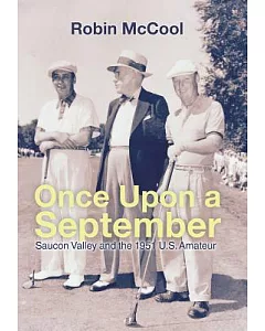 Once upon a September: Saucon Valley and the 1951 U.s. Amateur
