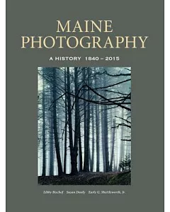 Maine Photography: A History, 1840-2015