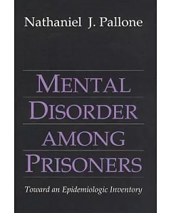 Mental Disorder Among Prisoners: Toward an Epidemiologic Inventory