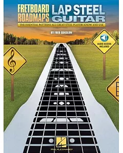 Fretboard Roadmaps Lap Steel Guitar: The Essential Patterns That All Great Steel Players Know and Use