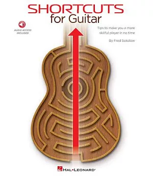 Shortcuts for Guitar: Tips to make you a more skillful player in no time