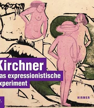 Kirchner: Das expressionistische Experiment