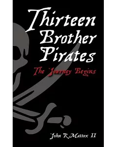 Thirteen Brother Pirates: The Journey Begins