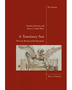 A Transitory Star: The Late Bernini and His Reception