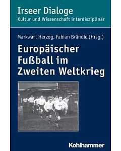 Europaischer Fussball Im Zweiten Weltkrieg
