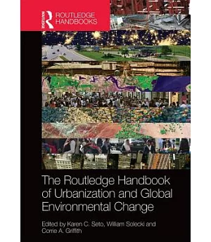 The Routledge Handbook on Urbanization and Global Environmental Change