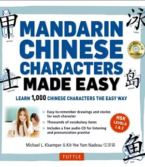 Mandarin Chinese Characters Made Easy: Learn 1,000 Chinese Characters the Easy Way: HSK Levels 1 & 2
