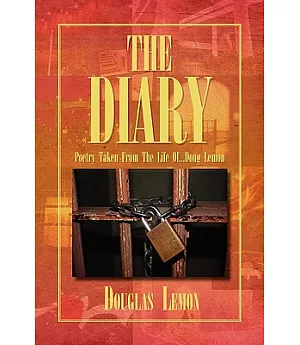 The Diary: Poetry Taken from the Life Of… Doug Lemon