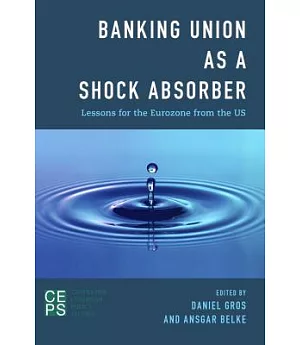 Banking Union as a Shock Absorber: Lessons for the eurozone from the US