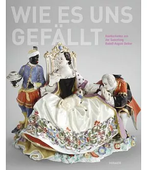 Wie Es Uns Gefallt: Kostbarkeiten Aus Der Sammlung Rudolf-August Oetker Im Museum Huelsmann
