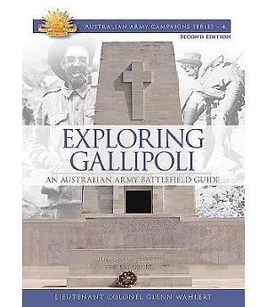 Exploring Gallipoli: An Australian Army Battlefield Guide