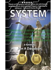 System: With His Face in the Sun