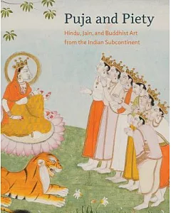 Puja and Piety: Hindu, Jain, and Buddhist Art from the Indian Subcontinent