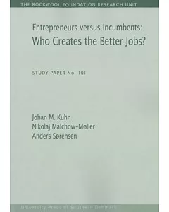 EntrePreneurs Versus Incumbents: Who Creates the Better Jobs?